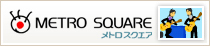 METRO SQUARE メトロスクエア